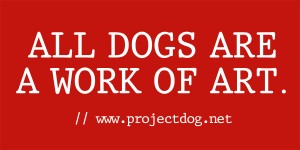 All Dogs Are a Work of Art Bumper Sticker